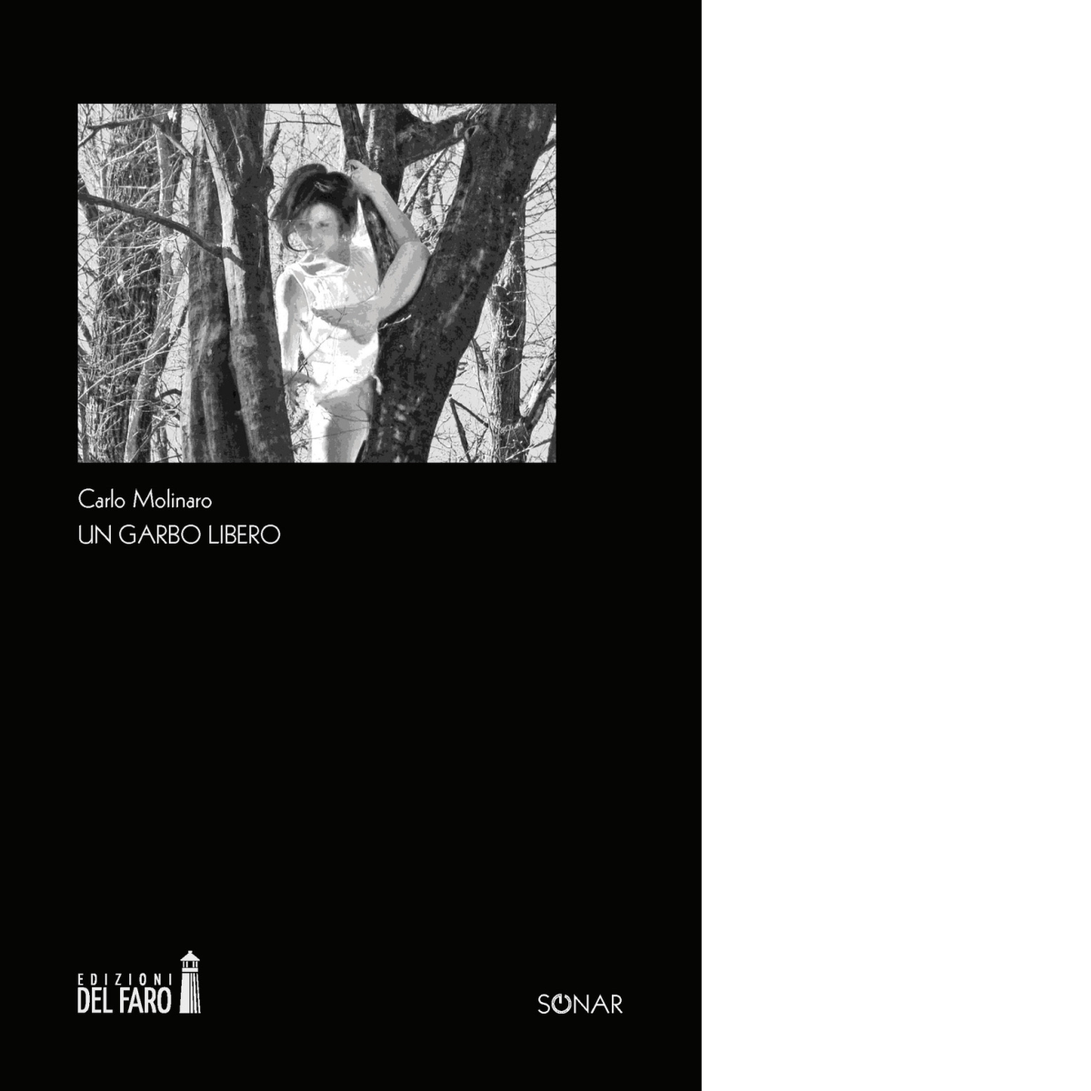 un garbo libero di Carlo Molinaro - Edizioni Del faro, 2021